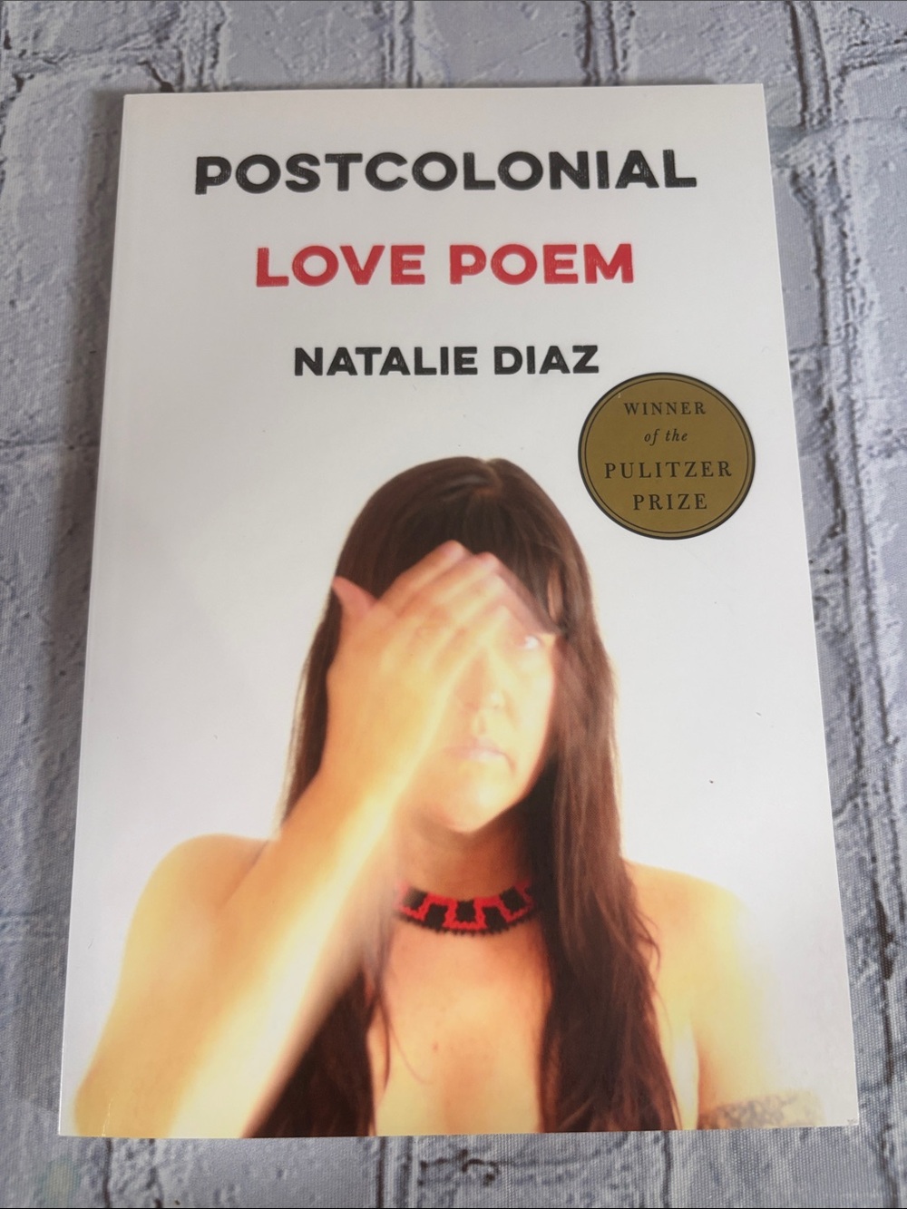 Postcolonial Love Poem by Natalie Diaz Novel